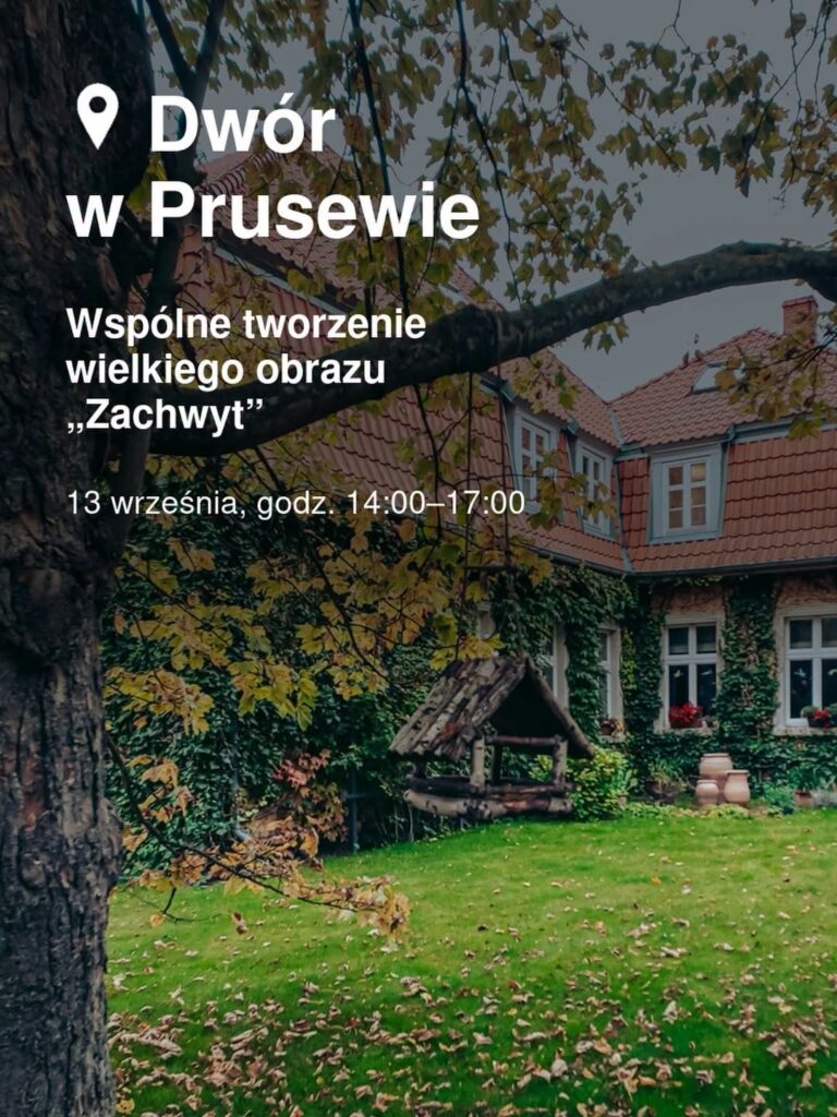 Villa NOVA Dębki – okolice: Dwór w Prusewie i akcja artystyczna